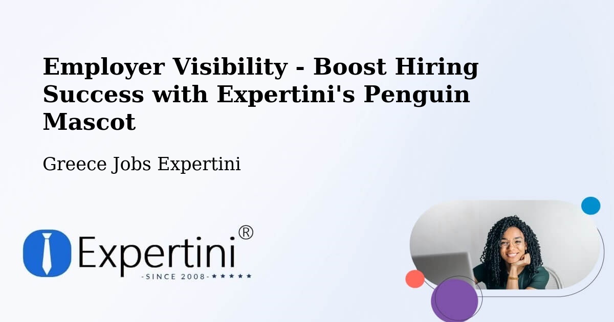 CV and Resume Visibility Optimization – Oropós - Greece Jobs Expertini